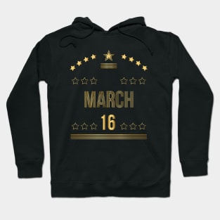 March 16 Hoodie